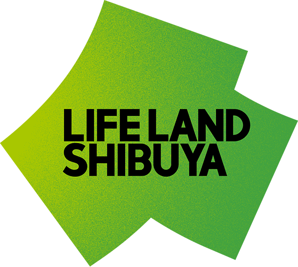 PROJECT LIFE LAND SHIBUYA